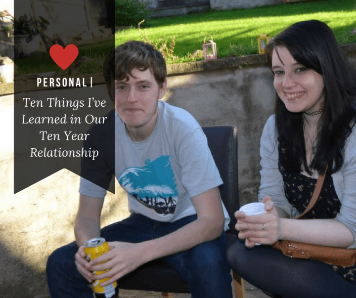 Personal Post| Ten Things I’ve Learned in Our Ten Year&nbsp;Relationship
