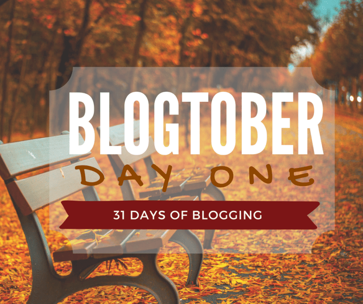 Blogtober| Day One – What Is&nbsp;Blogtober?