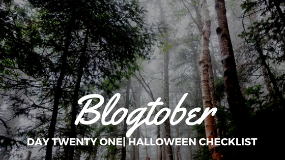 Blogtober| Day Twenty One – Halloween&nbsp;Checklist
